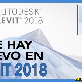 Qué hay de nuevo en Revit 2018?