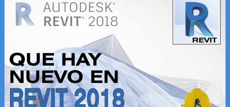 que hay de nuevo en revit 2018